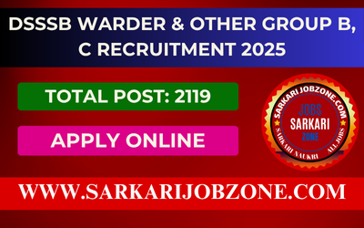 DSSSB Warder & Other Group B, C Recruitment 2025